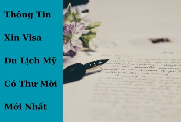 Thông Tin Xin Visa Du Lịch Mỹ Có Thư Mời Mới Nhất