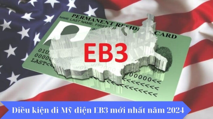 EB3 là gì? Điều kiện đi Mỹ diện EB3 mới nhất năm 2024