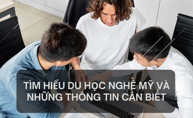 Tìm Hiểu Du Học Nghề Mỹ và Những Thông Tin Cần Biết